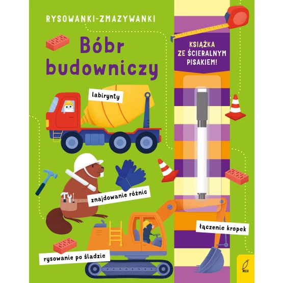 Książka Rysowanki-zmazywanki ze ścieralnym flamastrem. Bóbr budowniczy Praca zbiorowa