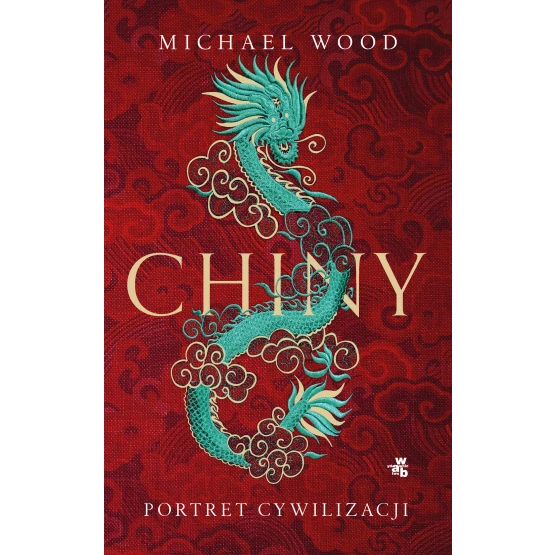 Książka Chiny. Portret cywilizacji i ludu Michael Wood