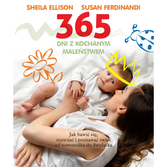 Książka 365 dni z kochanym maleństwem Ellison Sheila Ferdinandi Susan