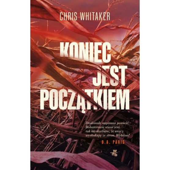 Książka Koniec jest początkiem Chris Whitaker