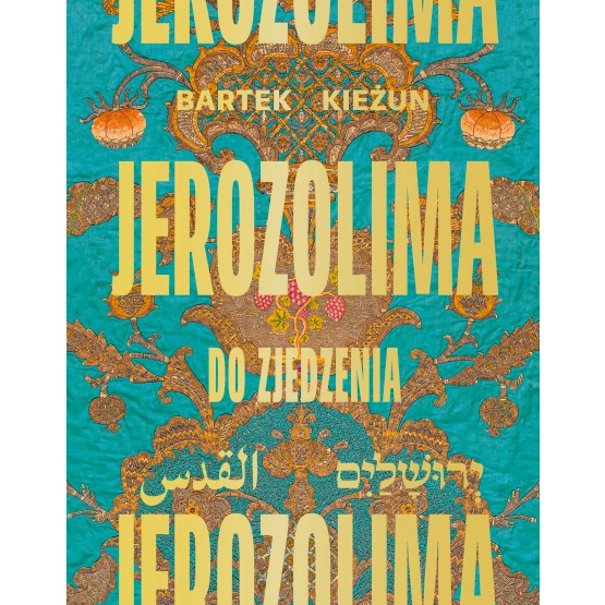 Książka Jerozolima do zjedzenia Bartek Kieżun