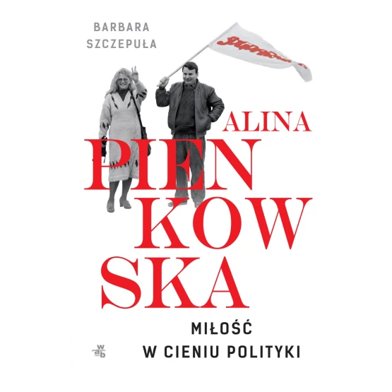 Książka Alina. Miłość w cieniu polityki - ebook Barbara Szczepuła