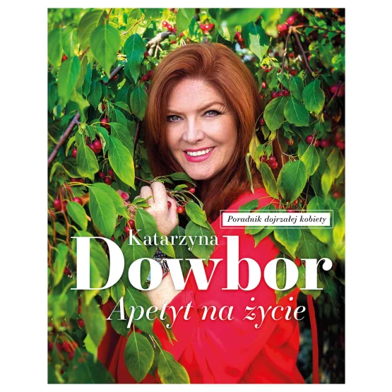 Książka Apetyt na życie - ebook Katarzyna Dowbor