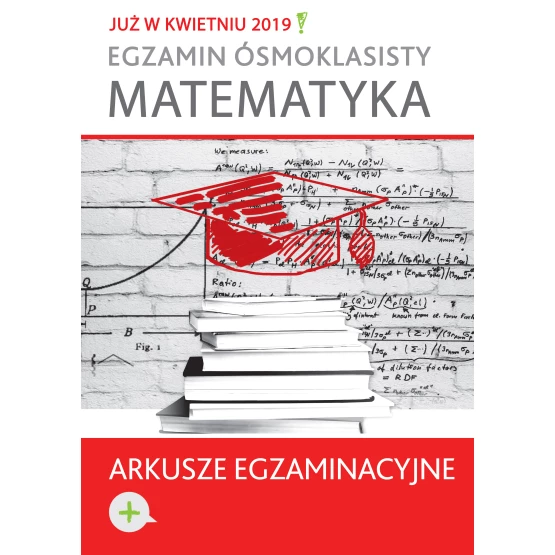 Książka Egzamin ósmoklasisty. Matematyka. Arkusze egzaminacyjne  praca zbiorowa