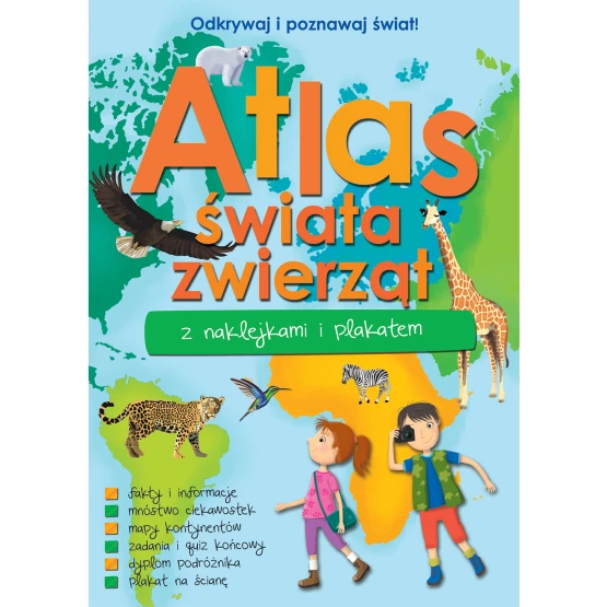 Książka Atlas zwierząt świata z naklejkami i plakatem Praca zbiorowa