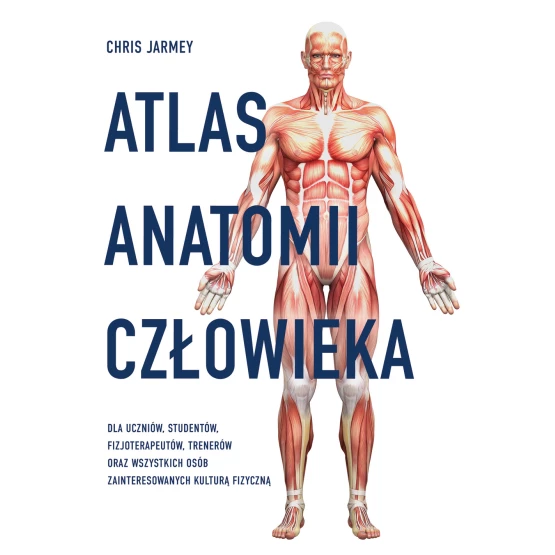 Książka Atlas anatomii człowieka Chris Jarmey