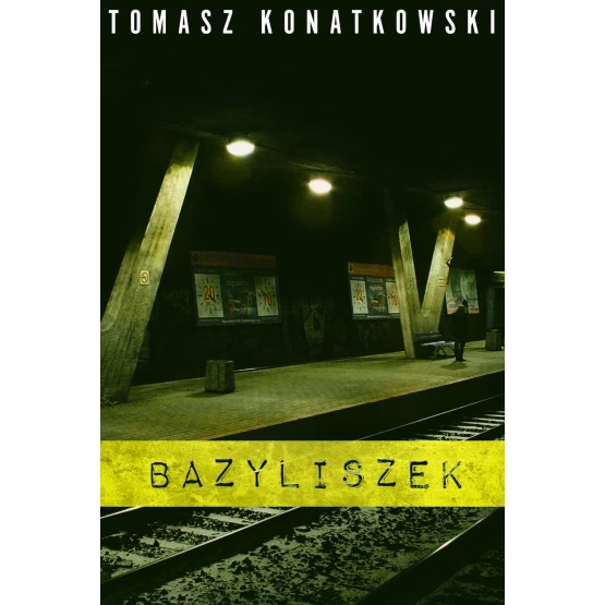 Książka Bazyliszek - ebook Tomasz Konatkowski
