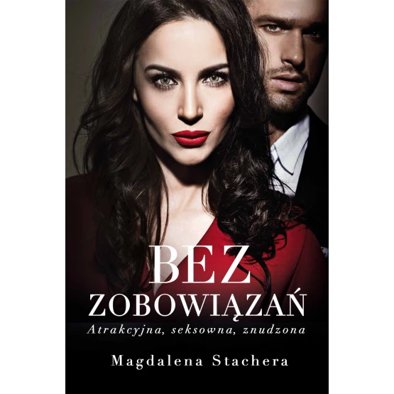 Książka Bez zobowiązań - ebook Magdalena Stachera