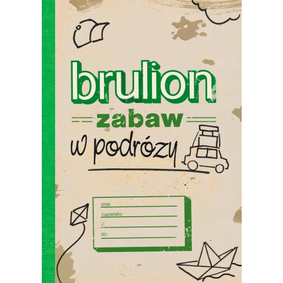 Książka Brulion zabaw w podróży Praca zbiorowa