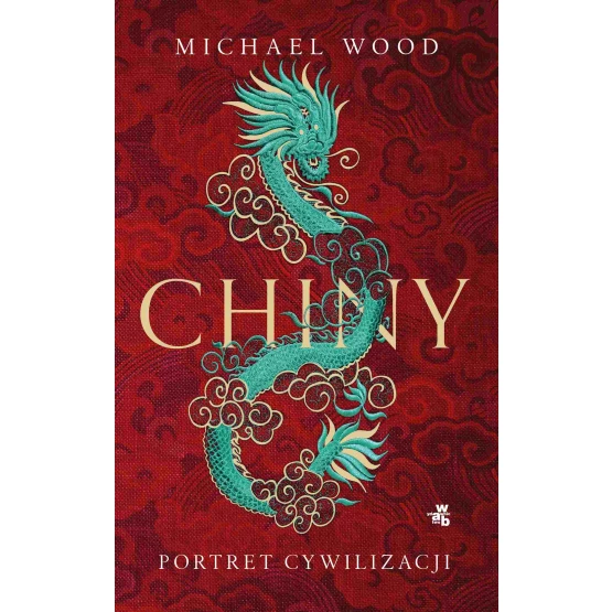 Książka Chiny. Portret cywilizacji i narodu - ebook Michael Wood