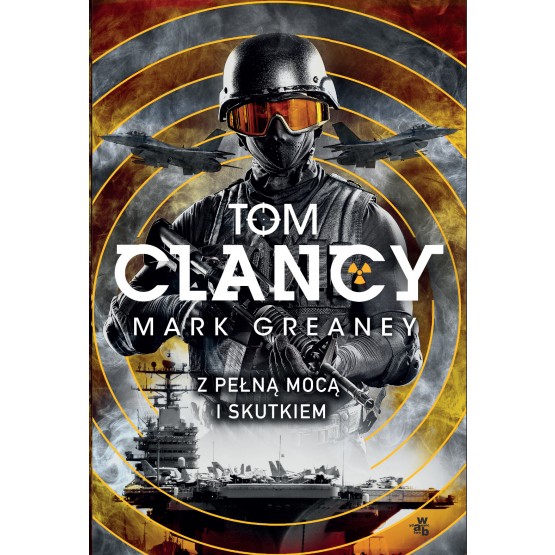Książka Z pełną mocą i skutkiem Clancy Tom Greaney Mark