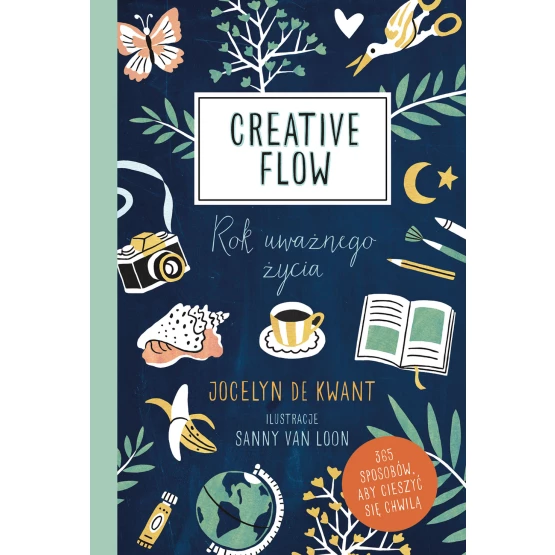 Książka Creative Flow. Rok uważnego życia Jocelyn de Kwant