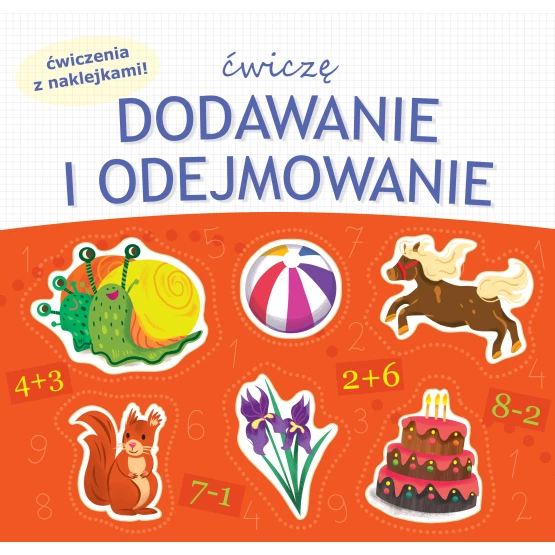 Książka Ćwiczę dodawanie i odejmowanie praca zbiorowa