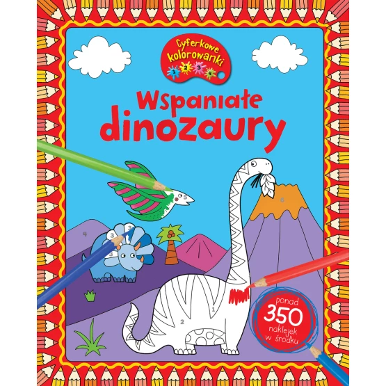 Książka Wspaniałe dinozaury. CYFERKOWE KOLOROWANKI Praca zbiorowa
