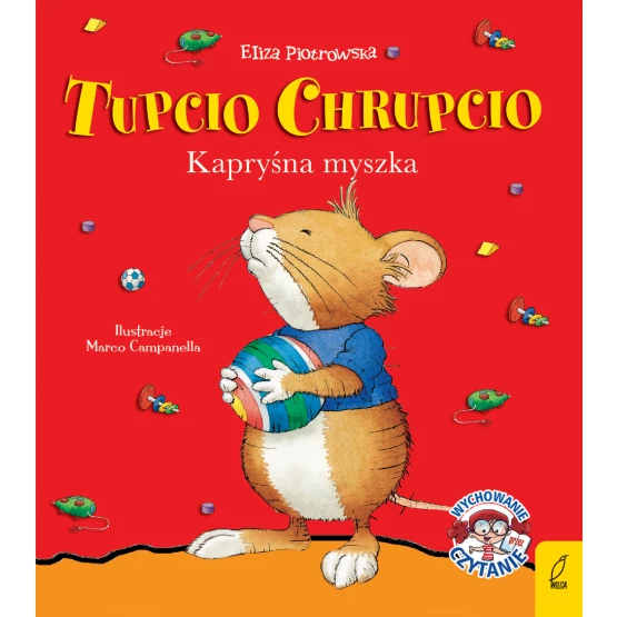 Książka Tupcio Chrupcio. Kapryśna myszka Praca zbiorowa