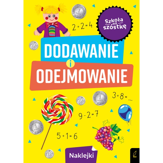 Książka Szkoła na szóstkę. Dodawanie i odejmowanie Praca zbiorowa