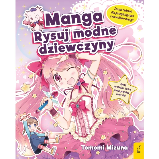 Książka Manga. Rysuj modne dziewczyny Tomomi Mizuna