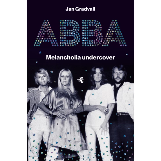 Książka ABBA. Melancholia undercover Jan Gradvall