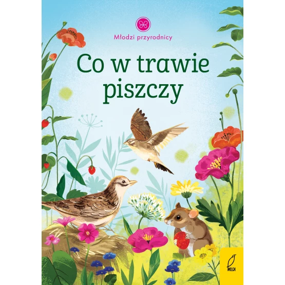 Książka Młodzi przyrodnicy. Co w trawie piszczy Aleksandra Szpunar