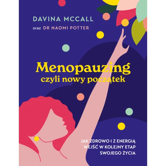 Książka Menopauzing. Jak zdrowo i z energią wejść w kolejny etap swojego życia Davina McCall