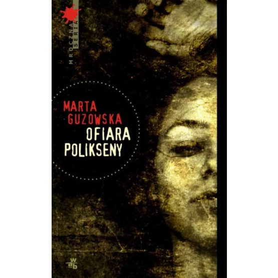 Książka Ofiara Polikseny Guzowska Marta
