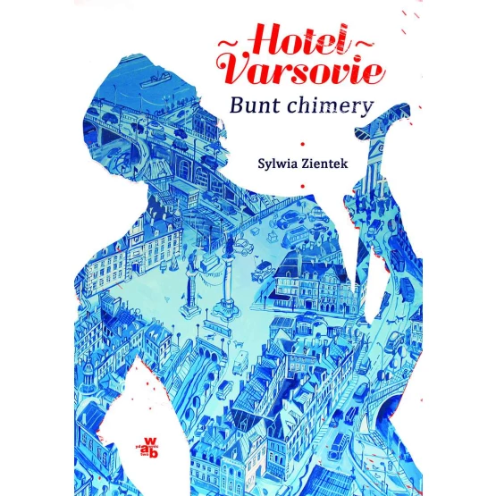 Książka Hotel Varsovie. Tom 2. Bunt chimery - ebook Sylwia Zientek