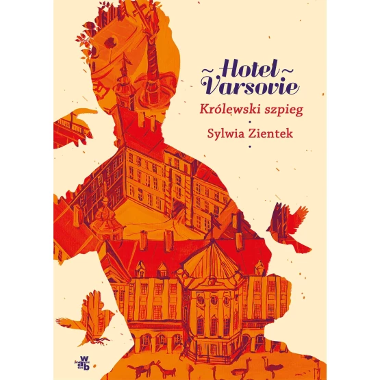 Książka Hotel Varsovie. Tom 3. Królewski szpieg - ebook Sylwia Zientek