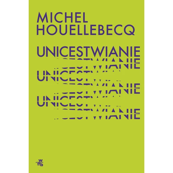 Książka Unicestwianie Michel Houellebecq