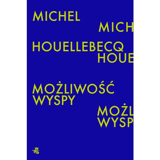 Książka Możliwość wyspy Michel Houellebecq