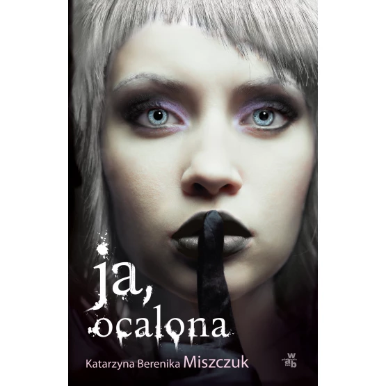 Książka Ja, ocalona Katarzyna Berenika Miszczuk
