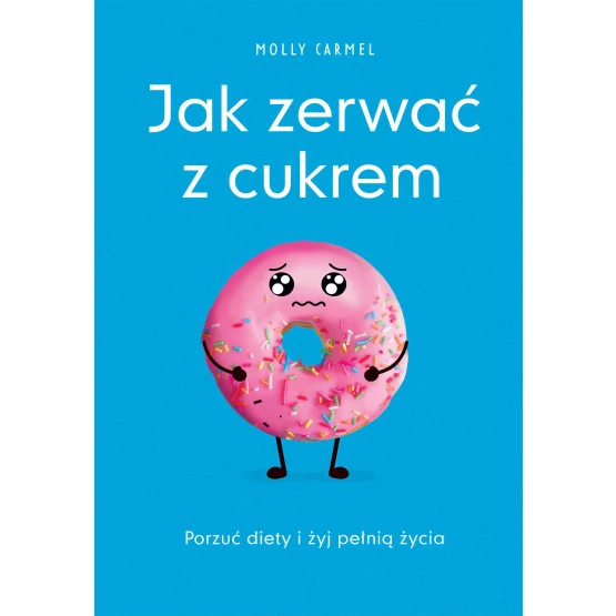 Książka Jak zerwać z cukrem - ebook Molly Carmen