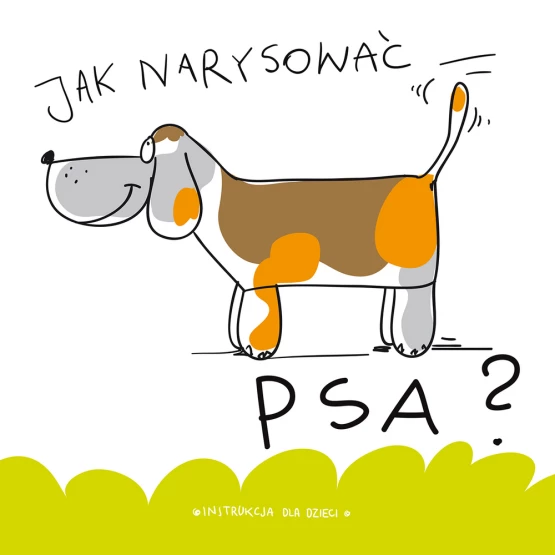 Książka Jak narysować … psa? Praca zbiorowa