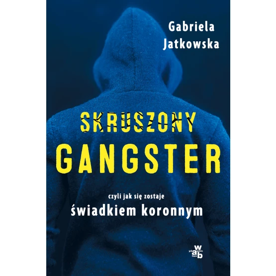 Książka Skruszony gangster Gabriela Jatkowska