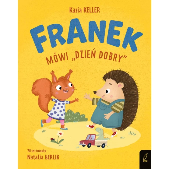 Książka Jeżyk Franek. Franek mówi "Dzień dobry" - ebook Katarzyna Keller