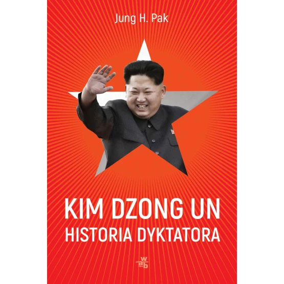 Książka Kim Dzong Un. Historia dyktatora - ebook Jung H. Pak