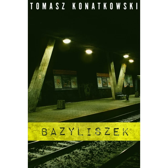 Książka Bazyliszek Konatkowski Tomasz