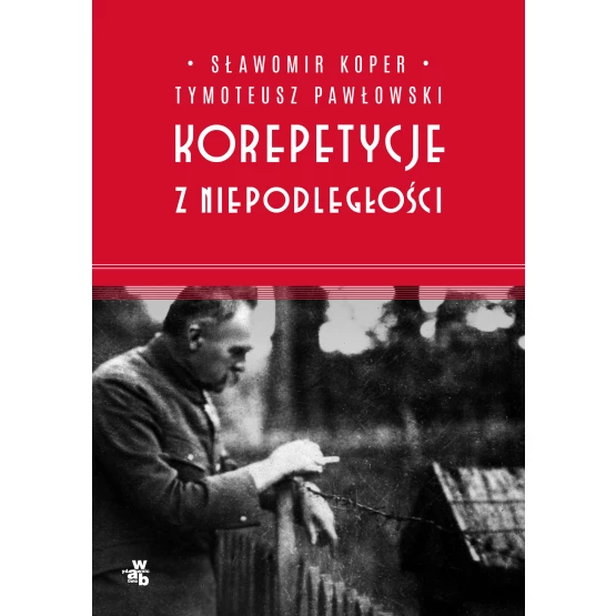 Książka Korepetycje z niepodleglości Koper Sławomir Pawłowski Tymoteusz