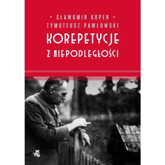 Książka Korepetycje z niepodległości - ebook Sławomir Koper  Tymoteusz Pawłowski