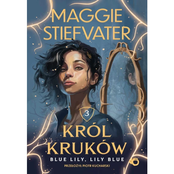 Książka Król Kruków. Blue Lily, Lily Blue. Tom 3 - ebook Maggie Stiefvater