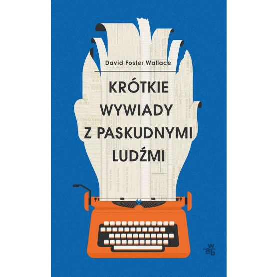 Książka Krótkie wywiady z paskudnymi ludźmi - ebook David Foster Wallace