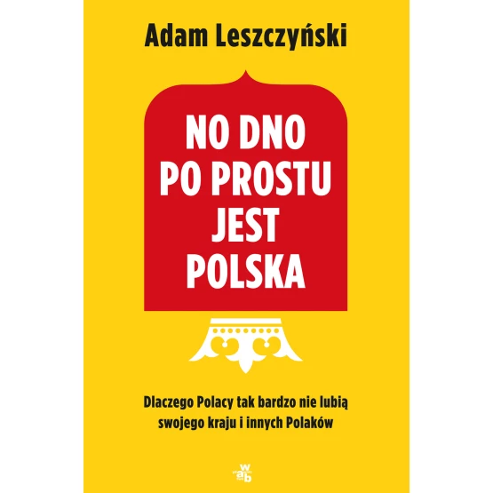 Książka No dno po prostu jest Polska Leszczyński Adam