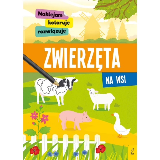 Książka Naklejam, koloruję, rozwiązuję. Zwierzęta na wsi Praca zbiorowa