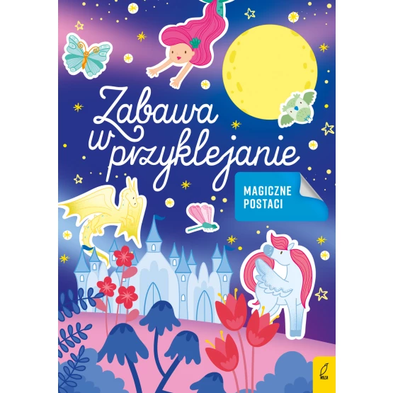 Książka Zabawa w przyklejanie. Magiczne postaci Praca zbiorowa