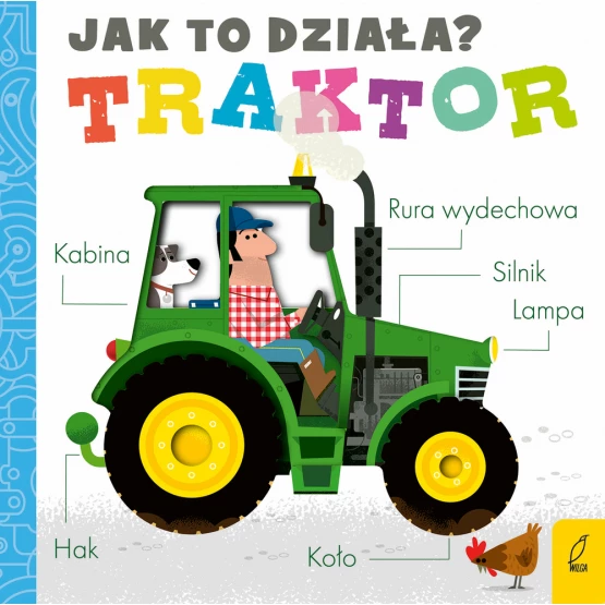 Książka Jak to działa. Traktor Praca zbiorowa