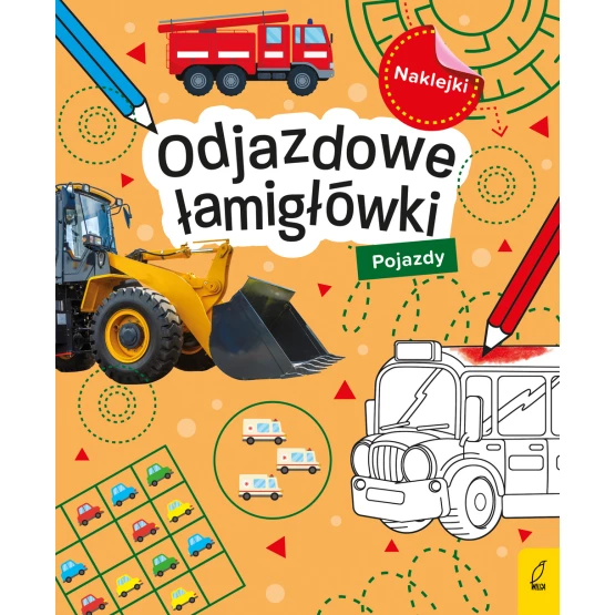 Książka Odjazdowe łamigłówki z naklejkami. Pojazdy Praca zbiorowa