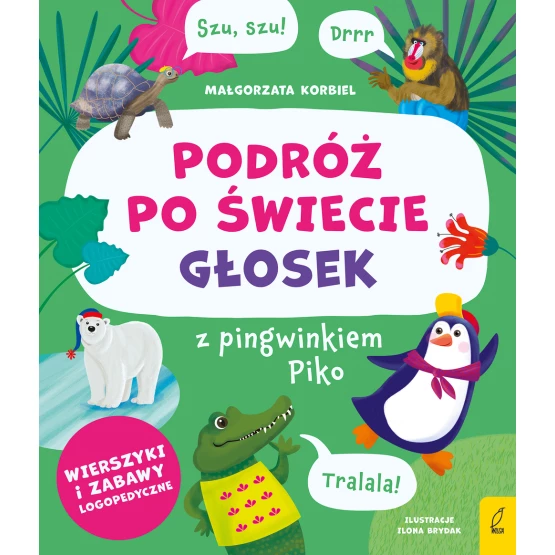 Książka Podróż po świecie głosek z pingwinkiem Piko Małgorzata Korbiel