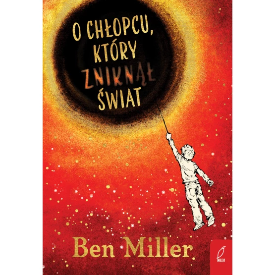 Książka O chłopcu, który zniknął świat Ben Miller