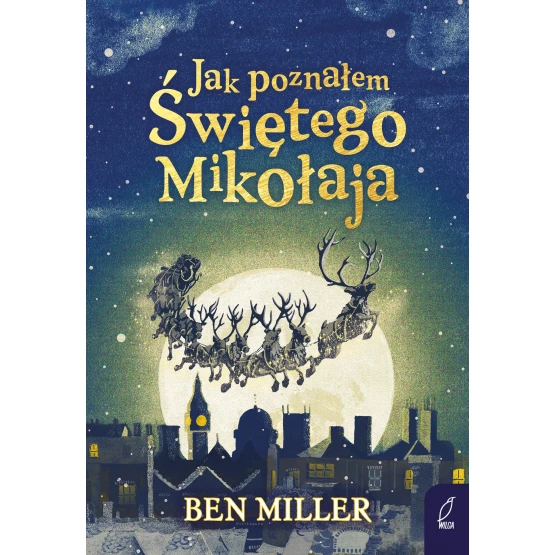 Książka Jak poznałem Świętego Mikołaja  Ben Miller