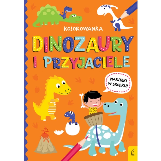 Książka Wszystko o dinozaurach. Dinozaury i przyjaciele Praca zbiorowa