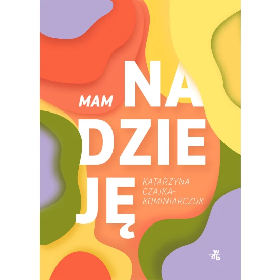 Książka Mam nadzieję - ebook Katarzyna Czajka-Kominiarczuk